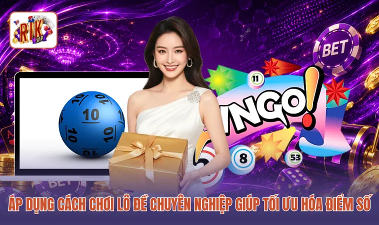 Áp dụng cách chơi lô đề chuyên nghiệp giúp tối ưu hóa điểm số