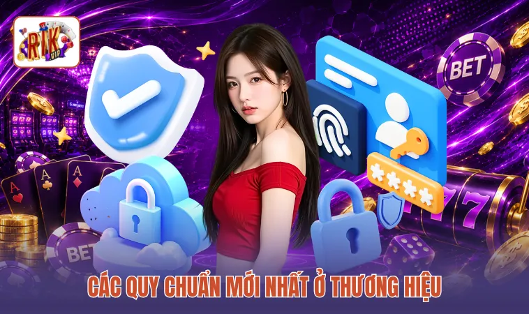 Các quy chuẩn mới nhất ở thương hiệu