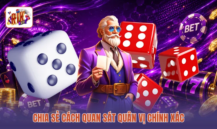 Chia sẻ cách quan sát quân vị chính xác