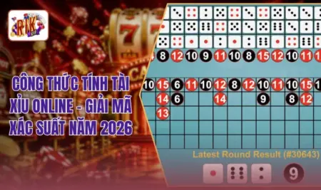 Công Thức Tính Tài Xỉu Online - Giải Mã Xác Suất Năm 2026
