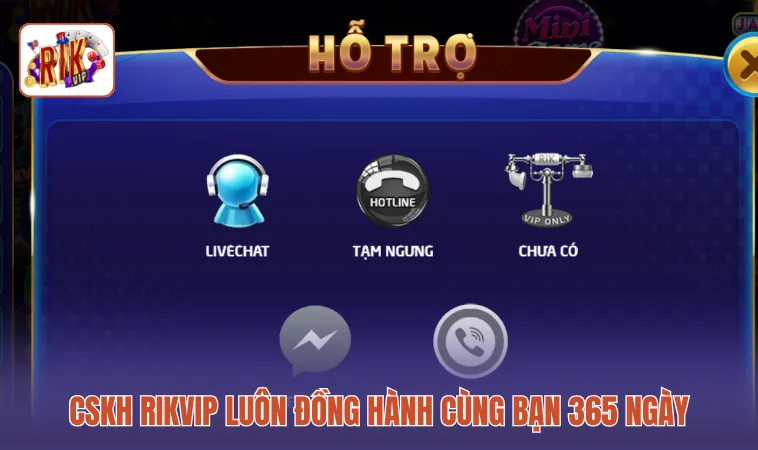 CSKH RIKVIP luôn đồng hành cùng bạn 365 ngày