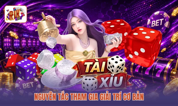 Nguyên tắc tham gia giải trí cơ bản