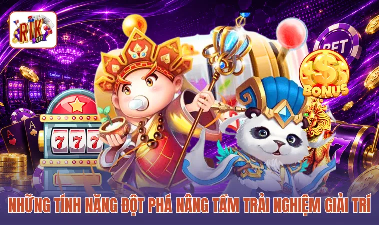 Những tính năng đột phá nâng tầm trải nghiệm giải trí