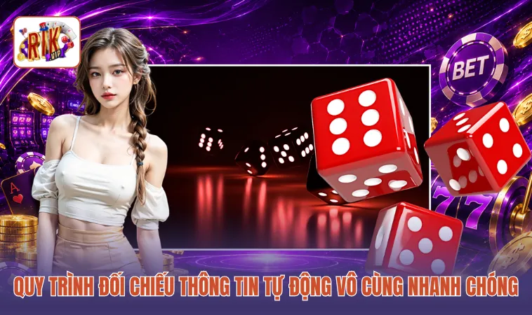 Quy trình đối chiếu thông tin tự động vô cùng nhanh chóng