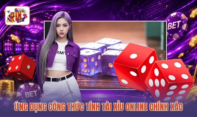 Ứng dụng công thức tính tài xỉu online chính xác